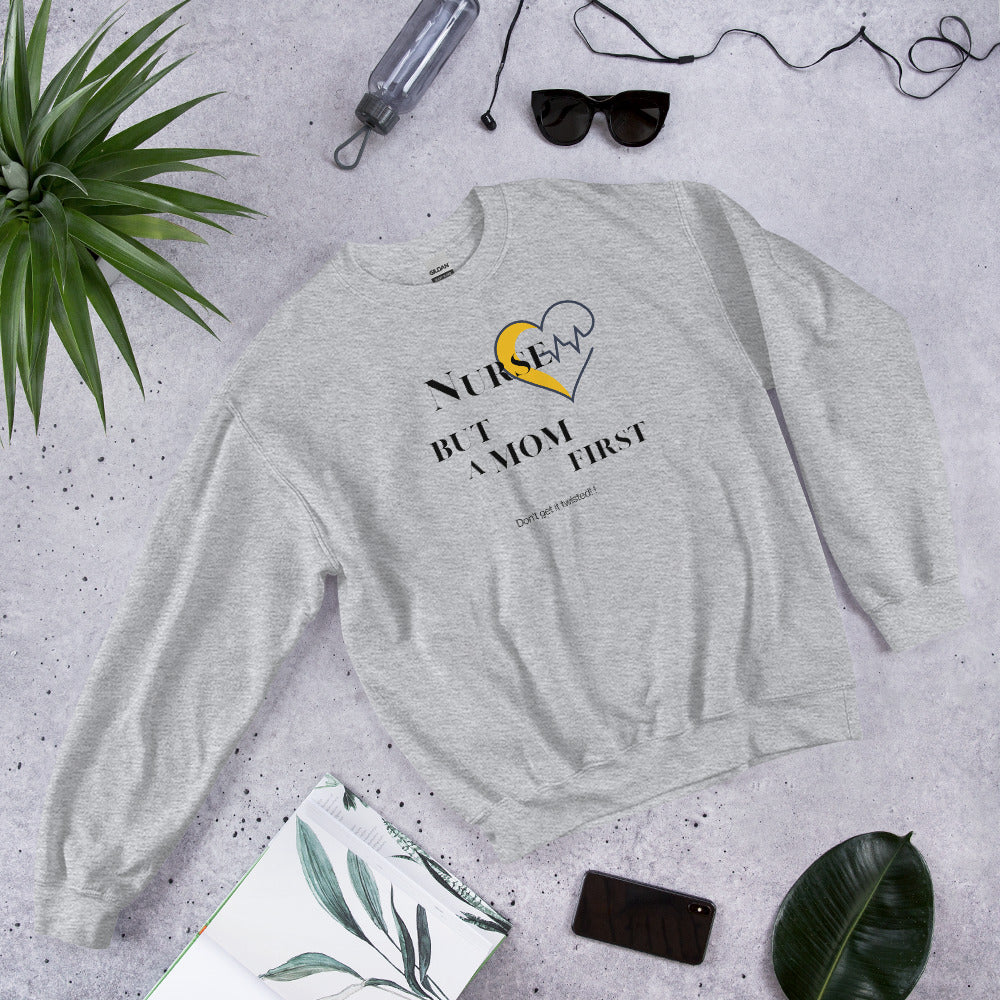 Nurse but a Mom Sweatshirt