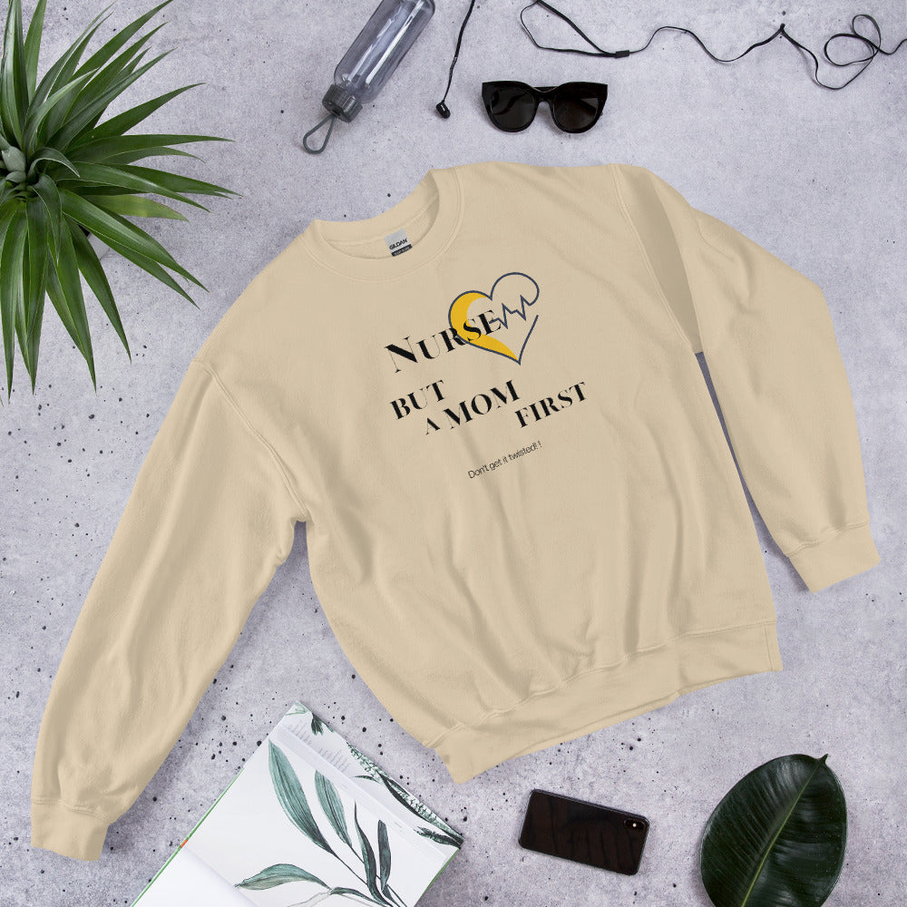 Nurse but a Mom Sweatshirt