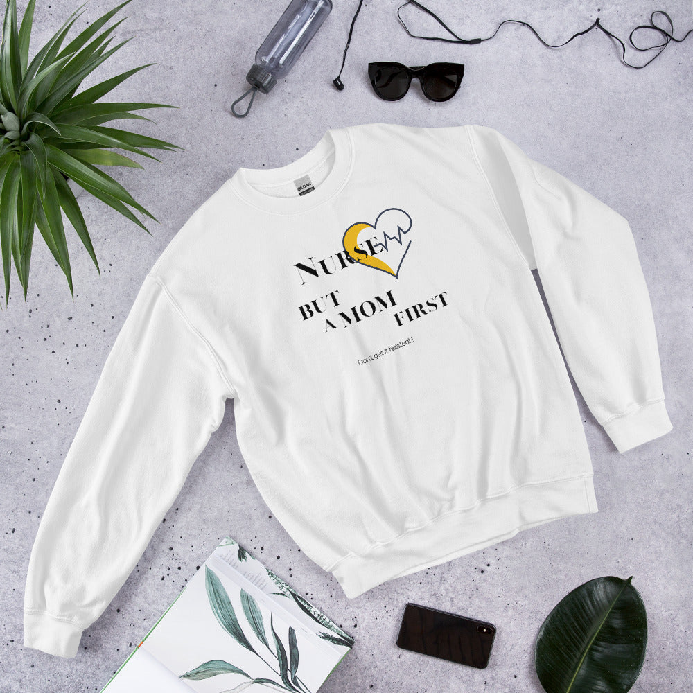 Nurse but a Mom Sweatshirt