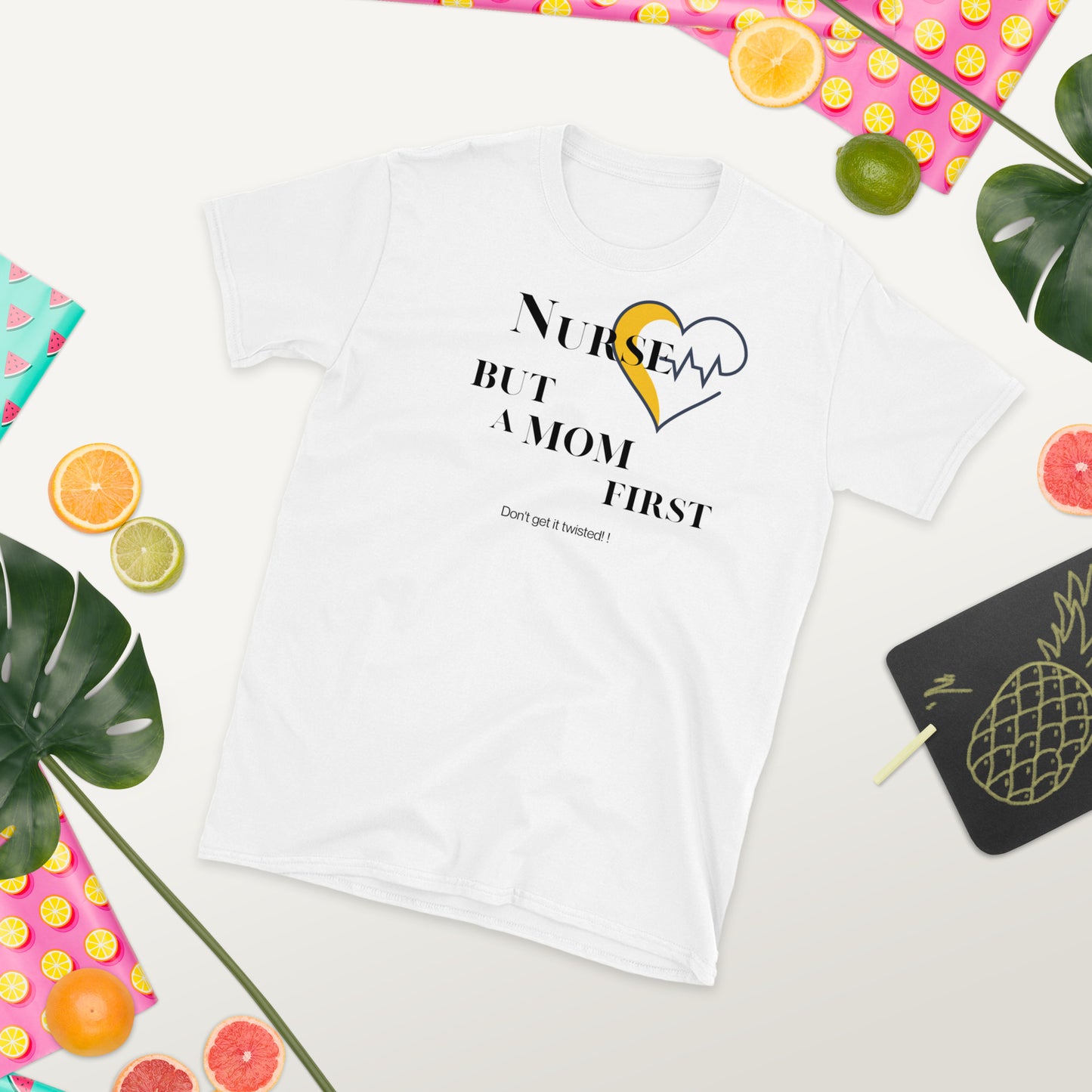 Nurse but a Mom T-Shirt
