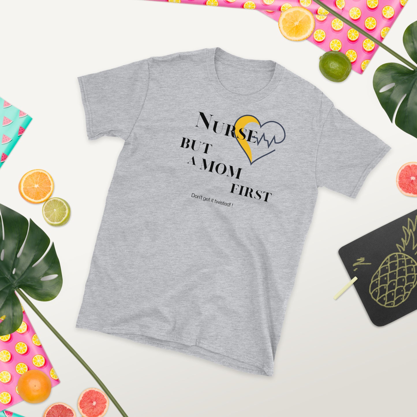 Nurse but a Mom T-Shirt 